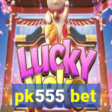 pk555 bet